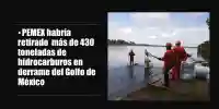 2 mil elementos de PEMEX limpian el Golfo